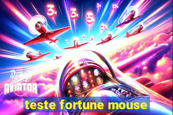 teste fortune mouse